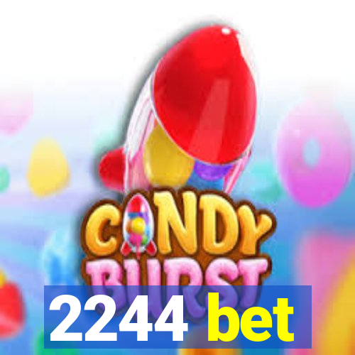 2244 bet